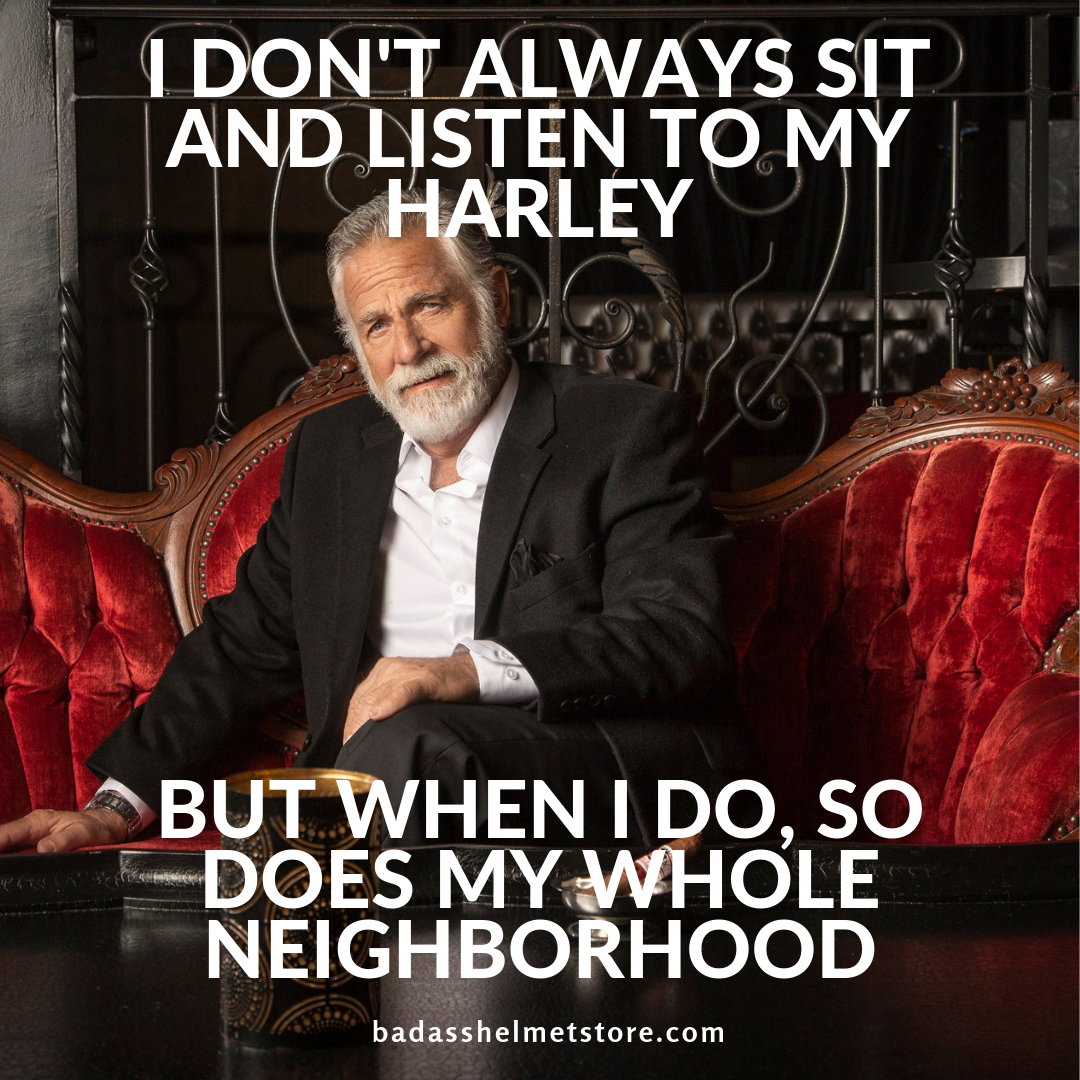 Most interesting Harley rider in the world quote